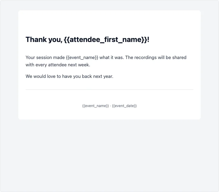 An email template shown as it is sent, inside the event's layout with its coloured header and footer