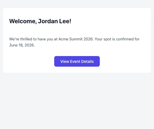 The Welcome email as an attendee receives it, with a sample attendee's name and the event's details filled in