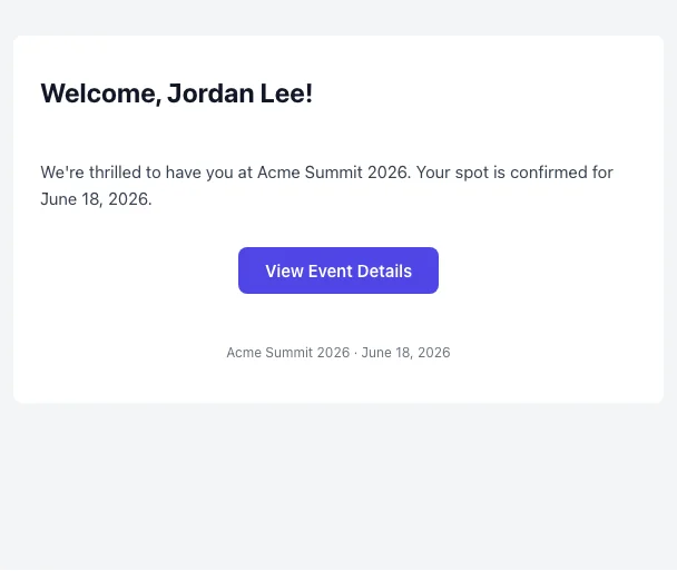 The Welcome email as an attendee receives it, with a sample attendee's name and the event's details filled in